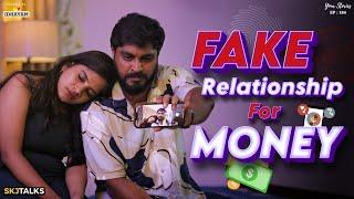 Fake Relationship For Money | Dating a Stranger | Your Stories EP-184 | SKJ Talks | Short film