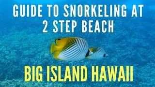 Guide To Snorkeling at 2 Step Beach - Big Island Hawaii Guides
