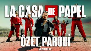 LA CASA DE PAPEL - 5. KISIM - PART 1 - ÖZET PARODİ