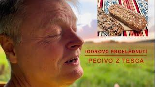 Pravda o PEČIVU v Tescu: Nečekaná ZMĚNA!!! Igorovo PROHLÉDNUTÍ a reakce  diváků!  14. 8. 2024