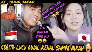 AWAL KENAL SAMPE NIKAH SAMA ISTRI JEPANG NYA , CERITANYA KOCAK POLL WWKKWKWK ft. JAWA JAPAN