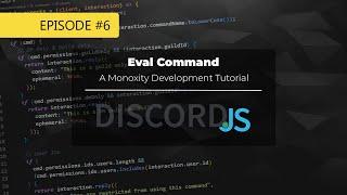 [E6] Discord Bot Tutorial (Eval Command)