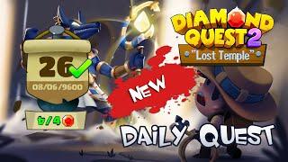 Diamond Quest 2 Daily Quest 26