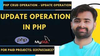 PHP CRUD | UPDATE Operation in PHP | PHP CRUD | CRUD Operation in PHP MySQL in Hindi/ Urdu