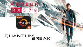 Quantum Break - RX 570 - Ryzen 5 2600 - All Settings