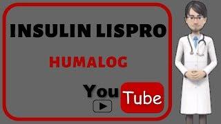 INSULIN LISPRO (HUMALOG): Injection (kwikpen), side effects, mechanism of action, dosage, uses.