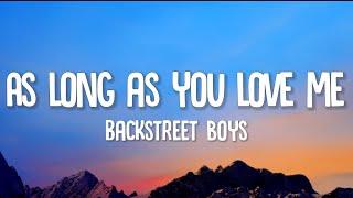 Backstreet Boys - As Long As You Love Me (Lyrics)