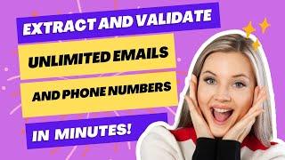 Extract Unlimited Emails And Phone Numbers In A Click