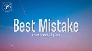 Ariana Grande - Best Mistake (Lyrics) ft. Big Sean