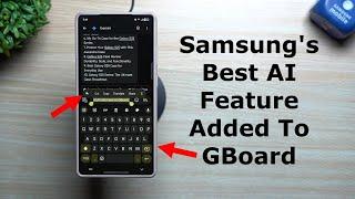 Samsung's Best AI Feature Was Added To GBoard