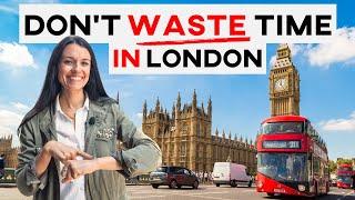How to avoid wasting time when visiting London (STOP doing these‍️)