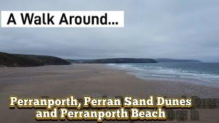 A Walk Around Perranporth, Perran Sand Dunes ans Perranporth Beach