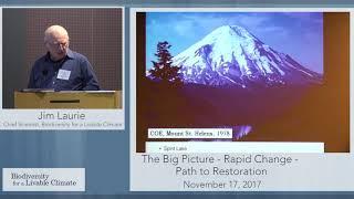 The Big Picture, Rapid Change, and Paths to Restoration with Jim Laurie