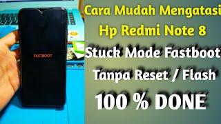 Redmi Note 8 Fastboot Mode | Lakukan Cara Ini Dijamin Normal