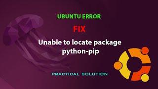 UBUNTU FIX: Unable to locate package python-pip