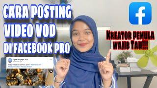 Cara Posting Video VOD Yang Benar Di Facebook Profesional Terbaru 2024 Untuk Kreator Pemula