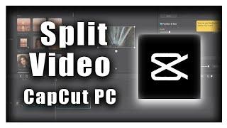 Capcut Pc Tutorial:  How To Split Video In Capcut PC