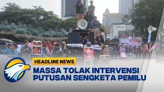 Massa Gelar Aksi Tolak Intervensi Putusan MK