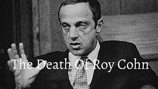 The Death of Roy Cohn