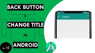 How to Create Back Button & Change Title in Appbar Android | Android Studio Tutorial For Beginners