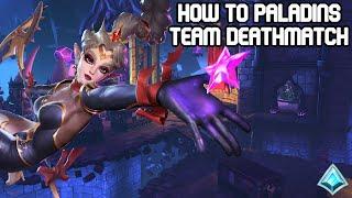 HOW TO PALADINS: Team Deathmatch