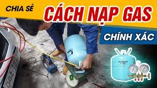 Cách nạp ga điều hòa ô tô chính xác - đơn giản, dễ hiểu!