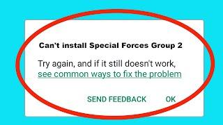 Fix Can't Install Special Forces Group 2 App Problem On Google Playstore For Android