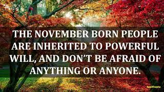 INTERESTING FACTS OF PEOPLE BORN IN NOVEMBER