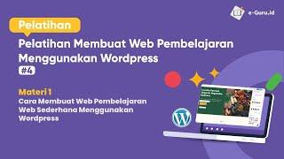 Guru Belajar Wordpress #1 - Cara Membuat Web Pembelajaran Web Sederhana Menggunakan Wordpress