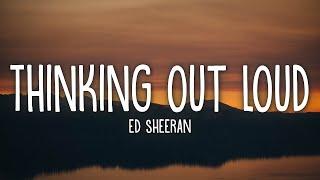 Ed Sheeran - Thinking Out Loud (Lyrics)  | [1 Hour Version]