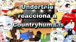 Undertale reacciona a •Countryhumans•(¿parte 2?)[]leer descripción[]