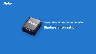 R111-Tutorial Video of Ruko Remote ID Module 【Binding Information】