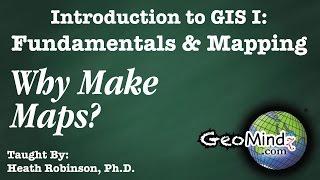 Why Make Maps? - GIS Fundamentals and Mapping (23)