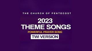 The Church of Pentecost Theme songs 2023 - Twi and Other Versions