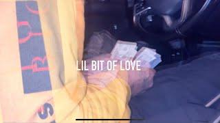 Lil Bit Of Love (Music Video)