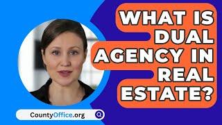 What Is Dual Agency In Real Estate? - CountyOffice.org