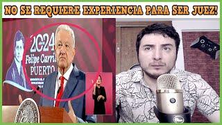 AMLO ¡No Se Debe tener Experiencia para impartir Justicia!