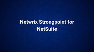 Netwrix Strongpoint for NetSuite