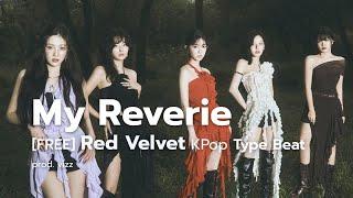 Red Velvet KPop Type Beat 2023 - "My Reverie" | prod. vizz