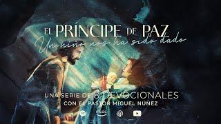 El Príncipe de paz, un Niño nos ha sido dado | Devocional, día 1