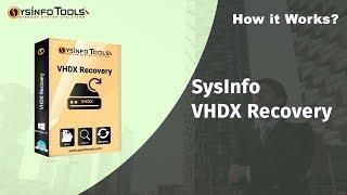 VHDX Recovery Tool - Hyper-V Data Recovery tool to Repair/Restore Corrupt VHDX File on Windows