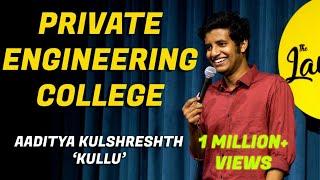 Private Engineering College | Stand up Comedy | Aaditya Kulshreshth 'Kullu'
