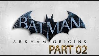 Batman Arkham Origins Walkthrough Part 2 Full Game Let's Play No Commentary 1080p HD Gameplay