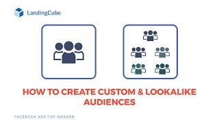 How To Create Custom & Lookalike Audiences - Facebook Ads For Amazon