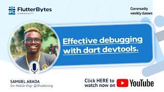 Effective debugging with dart devtools