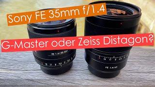 Sony FE 35mm f/1.4 GM vs. FE 35mm Zeiss Distagon | lohnt sich der Wechsel?