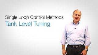 Single Loop Control Methods - Tank Level Tuning // Chapter 6