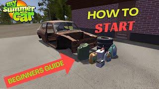 My Summer Car - How to Start (Beginners Guide)