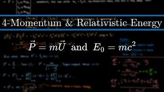 4-Momentum and Mass-Energy Equivalence | Special Relativity