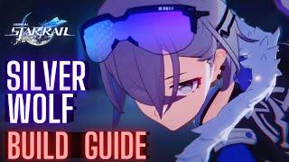 How to Build SILVER WOLF Guide - Honkai Star Rail | Patch 1.5